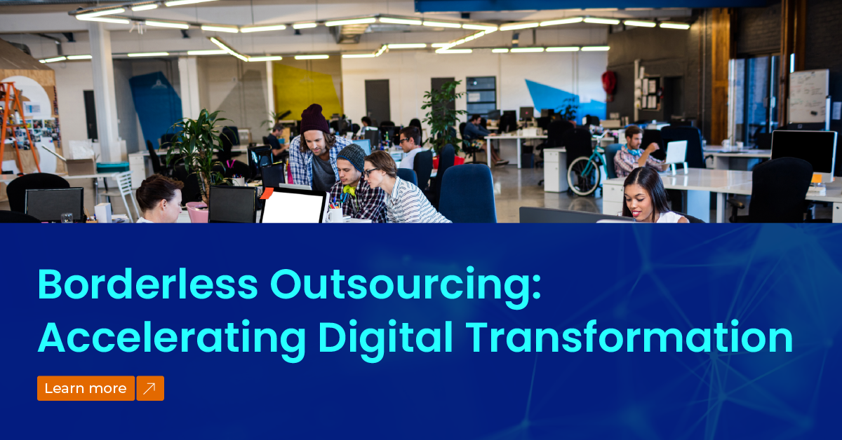 Borderless Outsourcing: Accelerating Digital Transformation